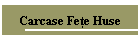 Carcase Feţe Huse