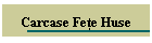 Carcase Feţe Huse